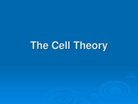 The Cell Theory.