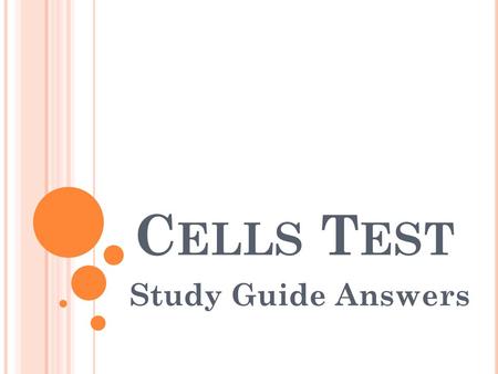 Cells Test Study Guide Answers.