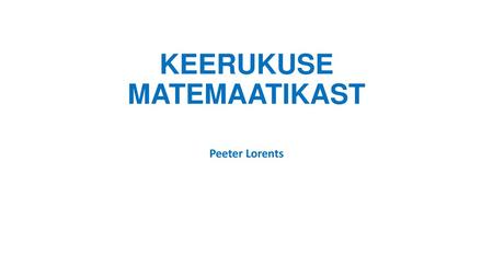 KEERUKUSE MATEMAATIKAST