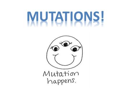 Mutations!.