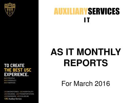 AS IT MONTHLY REPORTS AUXILIARYSERVICES I T For March 2016