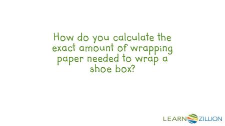 LearnZillion Notes: --This is your hook. Start with a question to draw the student in. We want that student saying, “huh, how do you do X?” Try to be specific.