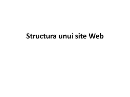 Structura unui site Web