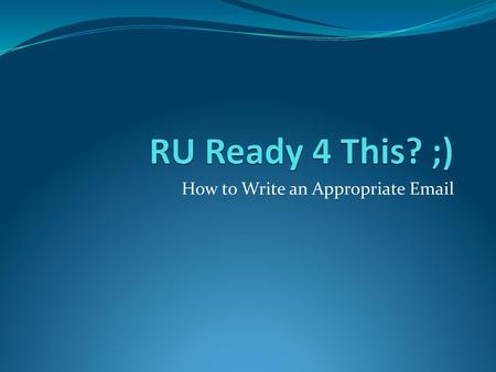 How to Write an Appropriate