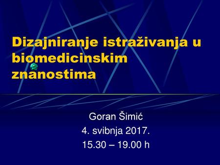 Dizajniranje istraživanja u biomedicinskim znanostima