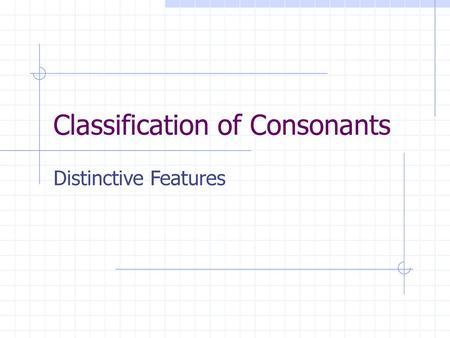 Classification of Consonants