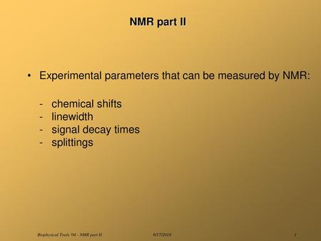 Biophysical Tools '04 - NMR part II