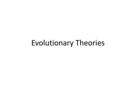 Evolutionary Theories