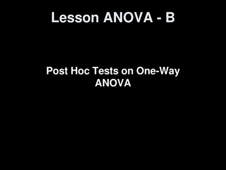 Post Hoc Tests on One-Way ANOVA