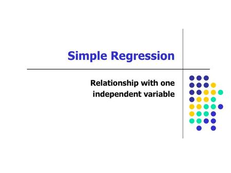 Relationship with one independent variable