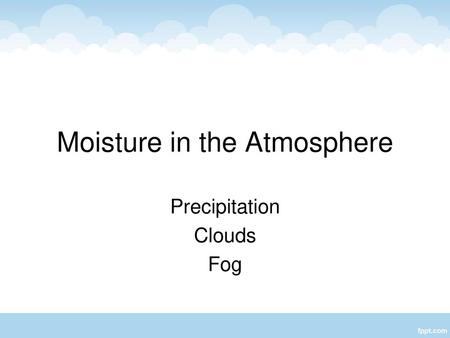 Moisture in the Atmosphere