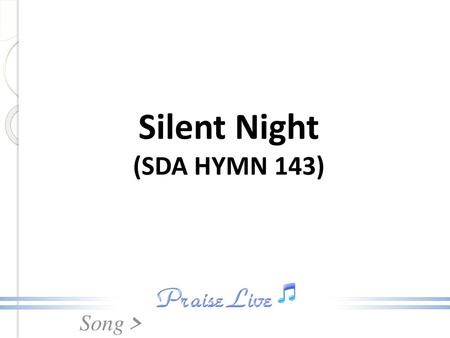 Silent Night (SDA HYMN 143)