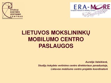 LIETUVOS MOKSLININKŲ MOBILUMO CENTRO PASLAUGOS