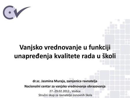 Vanjsko vrednovanje u funkciji unapređenja kvalitete rada u školi