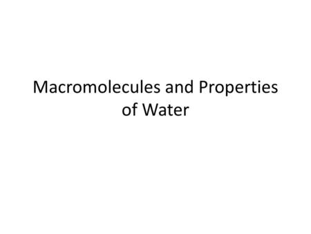 Macromolecules and Properties of Water