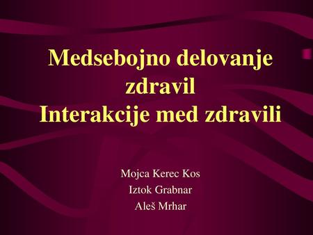 Medsebojno delovanje zdravil Interakcije med zdravili