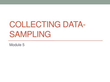 Collecting Data-Sampling