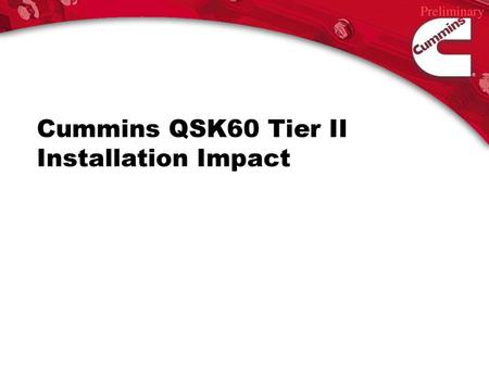 Cummins QSK60 Tier II Installation Impact