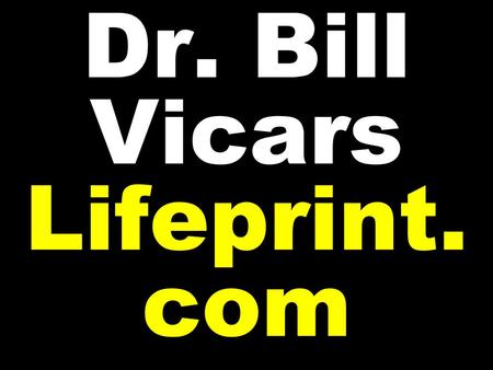 Dr. Bill Vicars Lifeprint.com