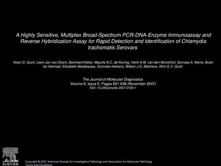 A Highly Sensitive, Multiplex Broad-Spectrum PCR-DNA-Enzyme Immunoassay and Reverse Hybridization Assay for Rapid Detection and Identification of Chlamydia.