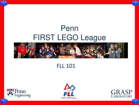 Penn FIRST LEGO League FLL 101.