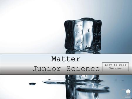 Matter Junior Science Easy to read Version.