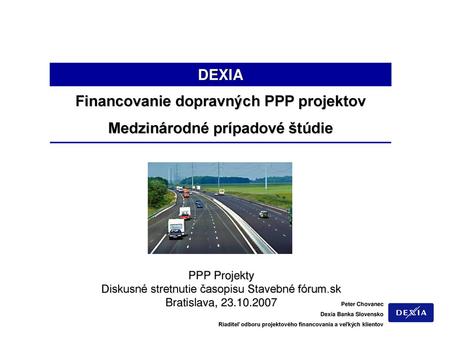 Financovanie dopravných PPP projektov Medzinárodné prípadové štúdie