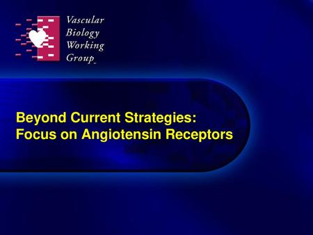 Beyond Current Strategies: Focus on Angiotensin Receptors