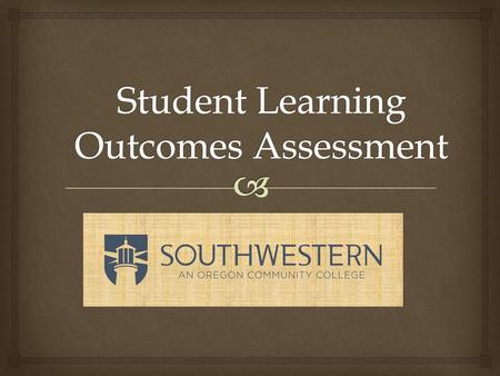 Student Learning Outcomes Assessment