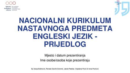 NACIONALNI KURIKULUM NASTAVNOGA PREDMETA ENGLESKI JEZIK - PRIJEDLOG