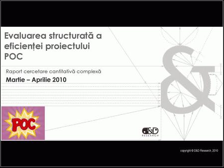 Evaluarea structurată a eficienţei proiectului POC