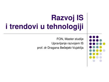 Razvoj IS i trendovi u tehnologiji