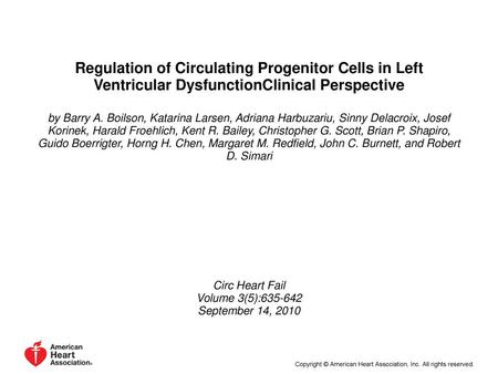 Regulation of Circulating Progenitor Cells in Left Ventricular DysfunctionClinical Perspective by Barry A. Boilson, Katarina Larsen, Adriana Harbuzariu,