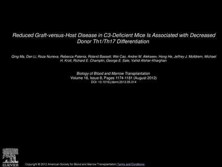 Reduced Graft-versus-Host Disease in C3-Deficient Mice Is Associated with Decreased Donor Th1/Th17 Differentiation  Qing Ma, Dan Li, Roza Nurieva, Rebecca.