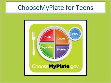 ChooseMyPlate for Teens