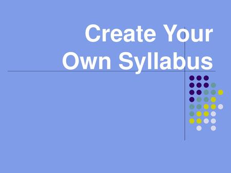 Create Your Own Syllabus