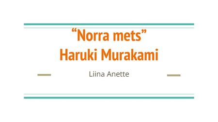 “Norra mets” Haruki Murakami