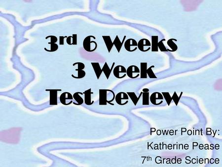 3rd 6 Weeks 3 Week Test Review