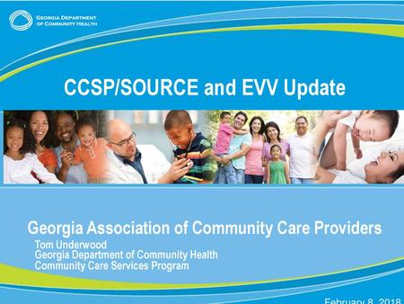 CCSP/SOURCE and EVV Update