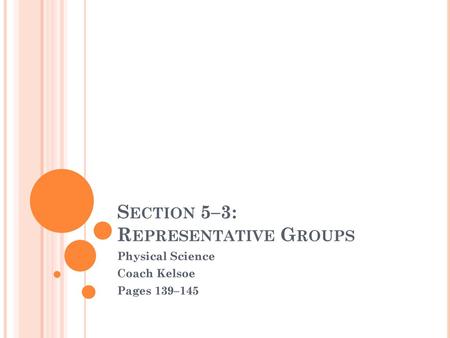 Section 5–3: Representative Groups