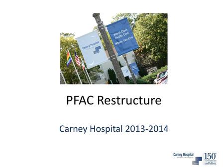 PFAC Restructure Carney Hospital 2013-2014.