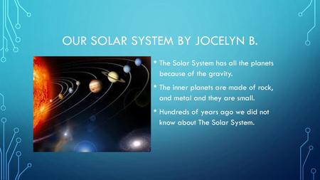 Our Solar System by Jocelyn b.