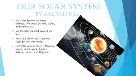 Our Solar System By Aaliyah Hall