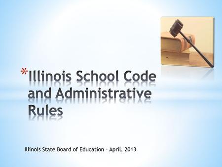 Illinois School Code and Administrative Rules