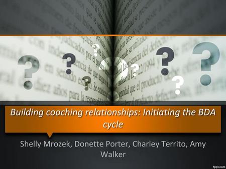 Building coaching relationships: Initiating the BDA cycle