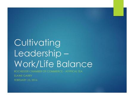 Cultivating Leadership – Work/Life Balance