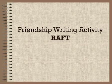 Friendship Writing Activity RAFT