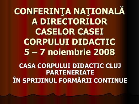 CASA CORPULUI DIDACTIC CLUJ PARTENERIATE