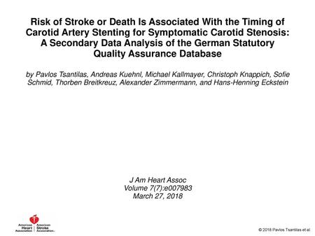 Risk of Stroke or Death Is Associated With the Timing of Carotid Artery Stenting for Symptomatic Carotid Stenosis: A Secondary Data Analysis of the German.