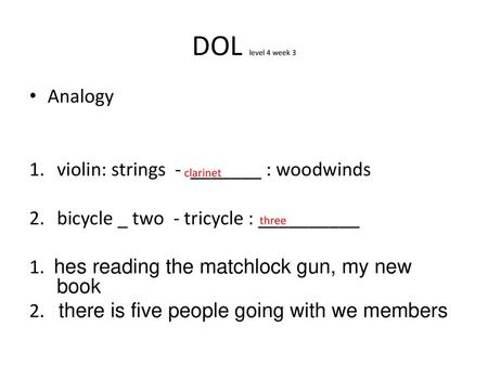 DOL level 4 week 3 Analogy violin: strings - _______ : woodwinds